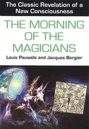 The Morning of the Magicians (Louis Pauwels and Jacques Bergier)