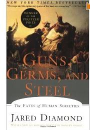 Guns, Germs and Steel: The Fates of Human Societies by Jared Diamond