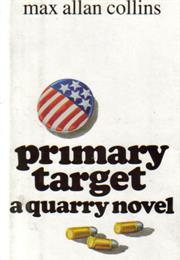 Quarry&#39;s Vote (A.K.A. Primary Target)
