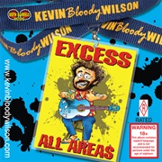 Excess All Areas - Kevin Bloody Wilson