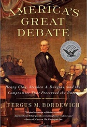 America&#39;s Great Debate (Fergus M. Bordewich)