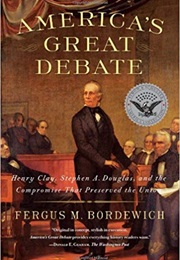 America's Great Debate (Fergus M. Bordewich)
