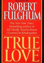 True Love (Robert Fulghum)