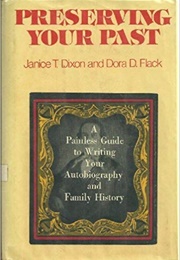Preserving Your Past (Janice T. Dixon)