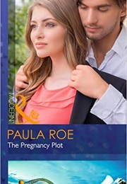 The Pregnancy Plot (Paula Roe)