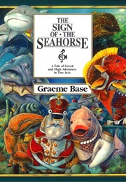The Sign of the Seahorse (Graeme Base)