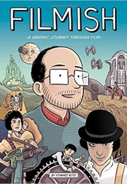 Filmish: A Graphic Journey Through Film (Edward Ross)