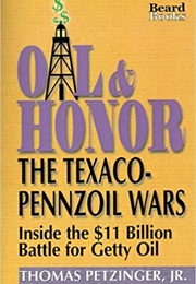 Oil & Honor: The Texaco-Pennzoil Wars (Thomas Petzinger Jr.)