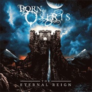 Born of Osiris - The Eternal Reign
