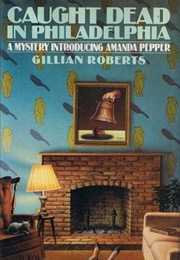 Caught Dead in Philadelphia (Gillian Roberts)