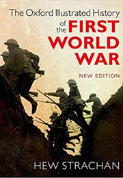 The Oxford Illustrated History of the First World War (Hew Strachan)