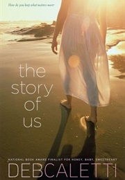 The Story of Us (Deb Caletti)