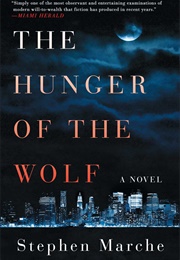 The Hunger of the Wolf (Stephen Marche)
