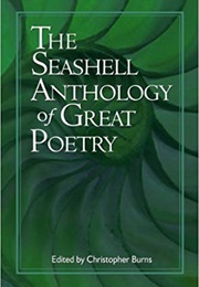 The Seashell Anthology of Great Poetry (Christopher Burns)