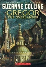 Gregor the Overlander #1 (Suzanne Collins)