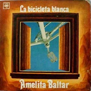 La Bicicleta Blanca – Amelita Baltar (1971)