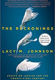 The Reckonings: Essays (Lacy M. Johnson)
