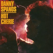Danny Spanos - Hot Cherie