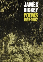 Poems 1957-1967 (James Dickey)