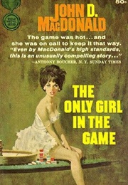 The Only Girl in the Game (John D MacDonadl)