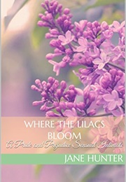 Where the Lilacs Bloom: A Pride and Prejudice Sensual Intimate (Marrying Miss Bennet Book 2) (Jane Hunter)