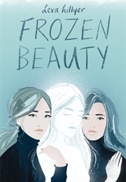 Frozen Beauty (Lexa Hillyer)