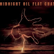 Flat Chat - Midnight Oil