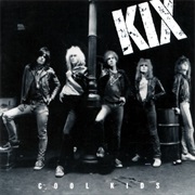 Kix- Cool Kids