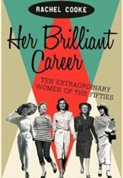 Her Brilliant Career (Rachel Cooke)