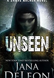 Unseen (Jana Deleon)