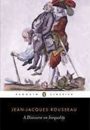 A Discourse on Inequality (Jean-Jacques Rousseau)
