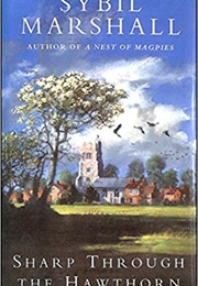 Sharp Through the Hawthorn (Sybil Marshall)