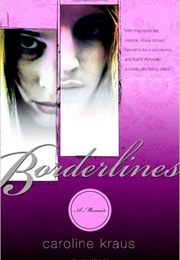 Borderlines: A Memoir (Caroline Kraus)