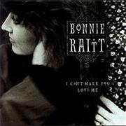 I Can&#39;t Make You Love Me - Bonnie Raitt