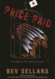 Price Paid: Aboriginal Rights in Canada (Bev Sellars)