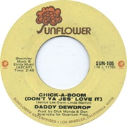 Chick-A-Boom (Don't Ya Jes' Love It) - Daddy Dewdrop