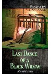 Last Dance of a Black Widow (Bradley Convissar)