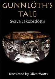 Gunnloth's Tale (Svava Jakobsdóttir)
