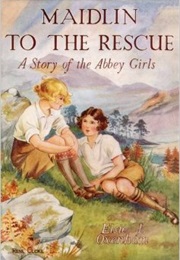 Maidlin to the Rescue (Elsie J. Oxenham)