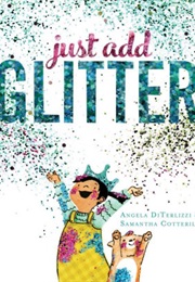 Just Add Glitter (Angela Diterlizzi,)