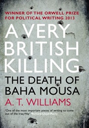 A Very British Killing: The Death of Baha Mousa (A.T. Williams)