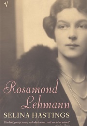 Rosamond Lehmann (Selina Hastings)