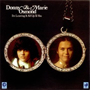 I&#39;m Leaving It All Up to You - Donny &amp; Marie Osmond