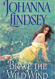 Brave the Wild Wind (Johanna Lindsey)