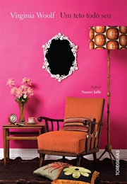 Um Teto Todo Seu (Virgínia Woolf)