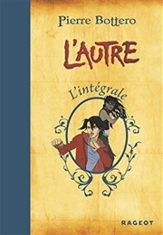 L'autre (Intégrale) (Pierre Bottero)