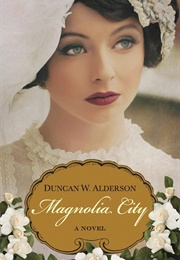 Magnolia City (Duncan W. Alderson)