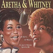 Whitney Houston - It Isn't, It Wasn't, It Ain't Never Gonna Be (With Aretha Franklin)
