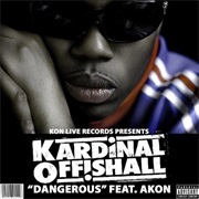 Dangerous - Kardinal Offishall Ft. Akon