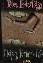Helping Verbs of the Heart (Péter Esterházy)